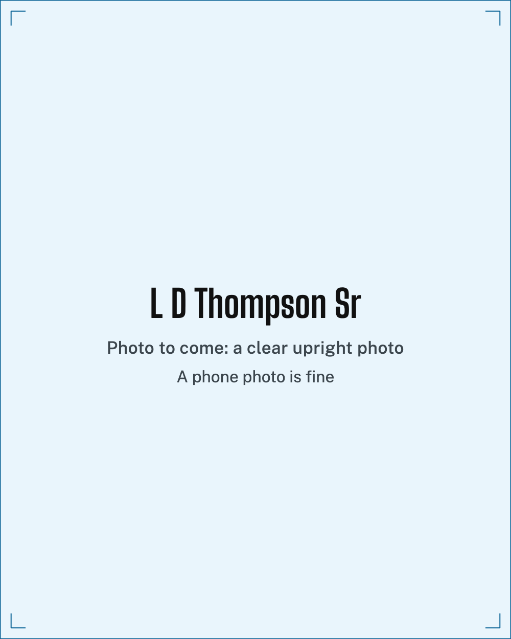 Placeholder for a photograph of L D Thompson Sr
