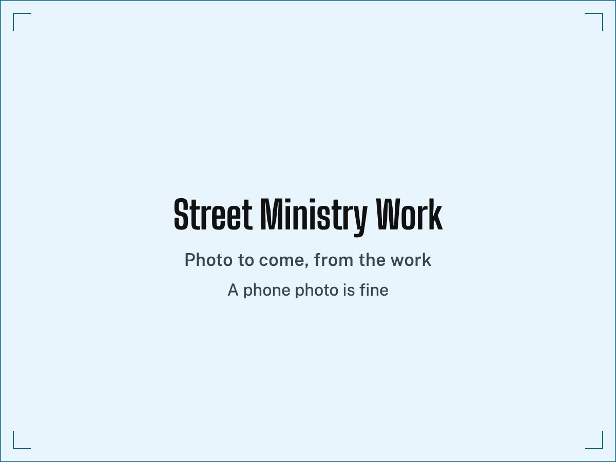 Placeholder for a photograph of the street ministry